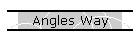 Angles Way
